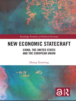 cover image of New Economic Statecraft: China, the United States and the European Union